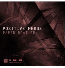Positive Merge - Paper Boat Ep (Original Mix)