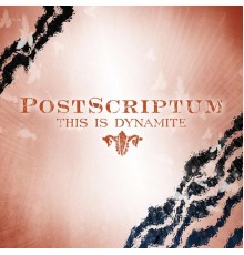 PostScriptum - This Is Dynamite