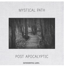 Post Apocalyptic - Mystical Path