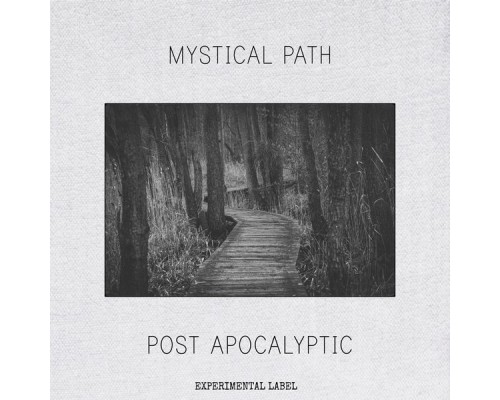 Post Apocalyptic - Mystical Path