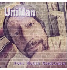 Post Noise Syndicate - Uniman