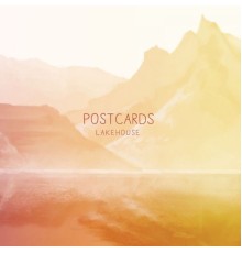 Postcards - Lakehouse