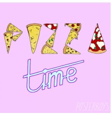 Posterboys - Pizza Time