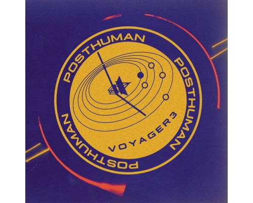 Posthuman - Voyager 3