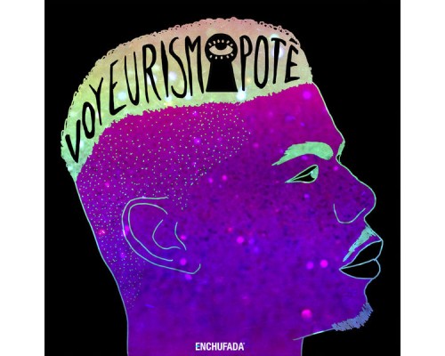 Poté - Voyeurism