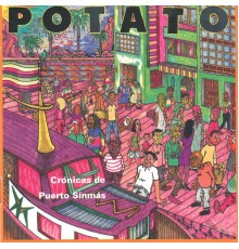 Potato - Crónicas de puerto sinmás