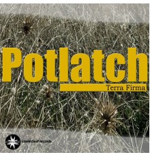 Potlatch - Terra Firma