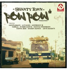 Pow Pow Productions - Shanty Town