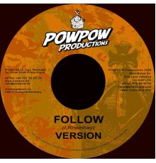 Pow Pow Productions - Follow Riddim