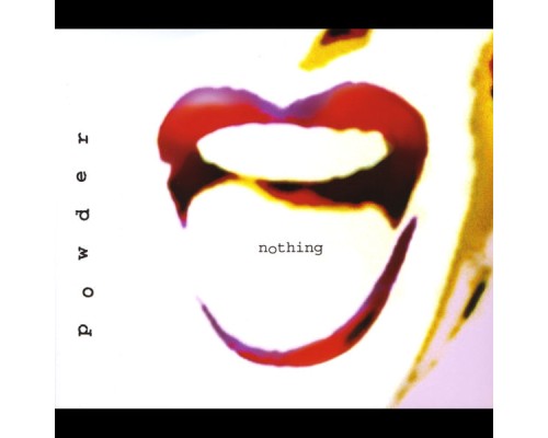 Powder - Nothing