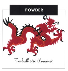 Powder - Verballistic Arsonist