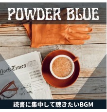 Powder Blue, Chie Nojiri - 読書に集中して聴きたいbgm
