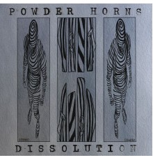 Powder Horns - Dissolution