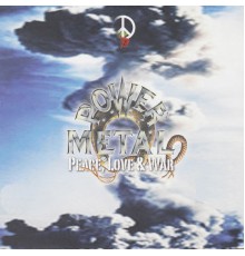 Power Metal - Peace, Love & War