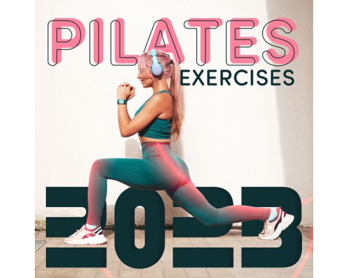 Power Pilates Music Ensemble, Dj Relax EDM, Marco Rinaldo - Pilates Exercises 2023: Feel the Power, Move Your Body, Warm Up, Workout ,Stretching & Cool Down Power Pilates Music Ensemble, Dj Relax EDM, Marco Rinaldo - Pilates Exercises 2023: Feel the Power, Move Your Body, Warm Up, Workout ,Stretching & Cool Down