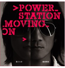 Power Station - Moving On