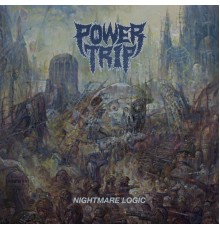 Power Trip - Nightmare Logic