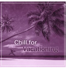 Power Walking Music Club - Chill for Vacationing - Discard Problems, Best Music for Rest, Laze on the Beach, Basking in Sun, Cool Beach, Pure Water, Soft and Gentle Wind