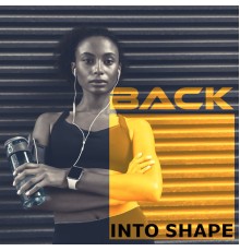 Power Walking Music Club - Back Into Shape: Fitness Motivational Music 2022