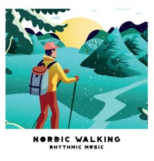 Power Walking Music Club, Music for Fitness Exercises - Nordic Walking Rhythmic Music: Burn Calories, Admire Nature