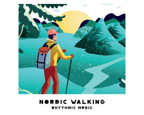Power Walking Music Club, Music for Fitness Exercises - Nordic Walking Rhythmic Music: Burn Calories, Admire Nature