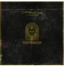 Powerman 5000 - The Noble Rot