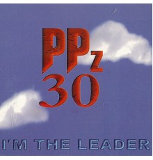 Ppz 30 - I'm the Leader