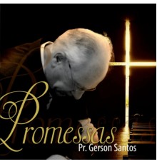 Pr. Gerson Santos - Promessas