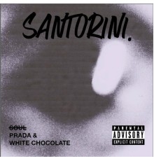 Prada & White Chocolate - Santorini