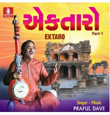 Praful Dave - Ektaro, Pt. 1