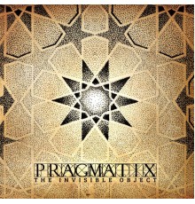 Pragmatix - The Invisible Object