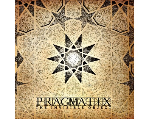 Pragmatix - The Invisible Object Pragmatix - The Invisible Object