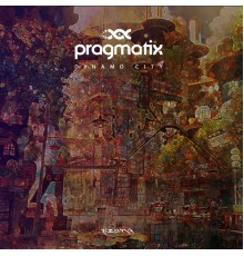 Pragmatix - Dynamo City