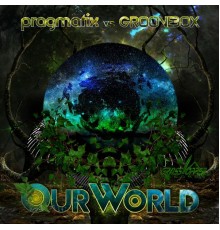 Pragmatix , Groovebox - Our World