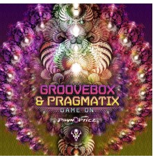 Pragmatix and Groovebox - Game On