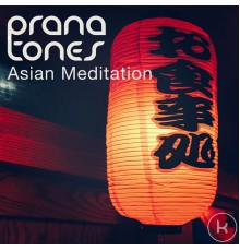 Prana Tones - Asian Meditation