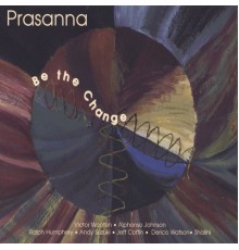 Prasanna - Be the Change