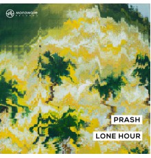 Prash - Lone Hour