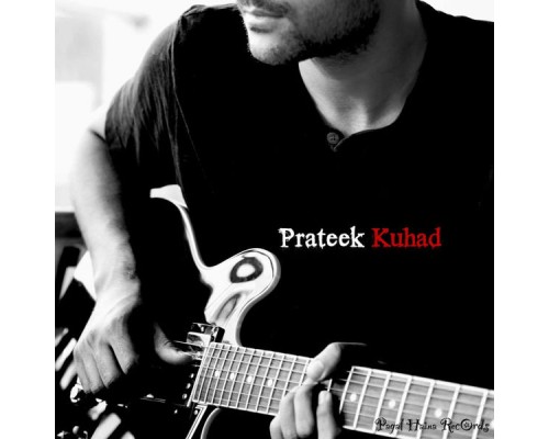 Prateek Kuhad - Prateek Kuhad