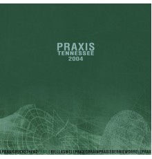 Praxis - Tennessee 2004