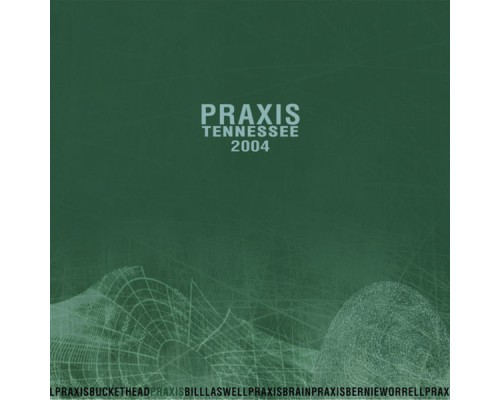 Praxis - Tennessee 2004