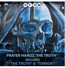 Prayer Handz - The Truth