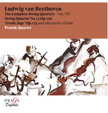 Prazak Quartet - Beethoven: String Quartet No. 13 & Große Fuge, Op. 133