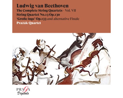 Prazak Quartet - Beethoven: String Quartet No. 13 & Große Fuge, Op. 133 Prazak Quartet - Beethoven: String Quartet No. 13 & Große Fuge, Op. 133