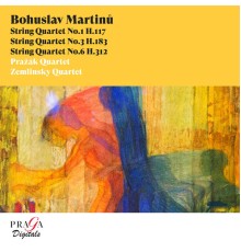 Prazak Quartet, Zemlinsky Quartet - Bohuslav Martinů: String Quartets Nos. 1, 3 & 6