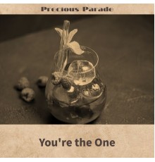 Precious Parade - You're the One