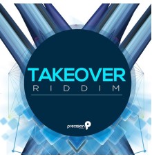 Precision Productions - Takeover Riddim