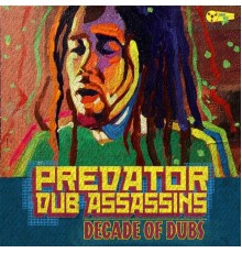 Predator Dub Assassins - Decade of Dubs