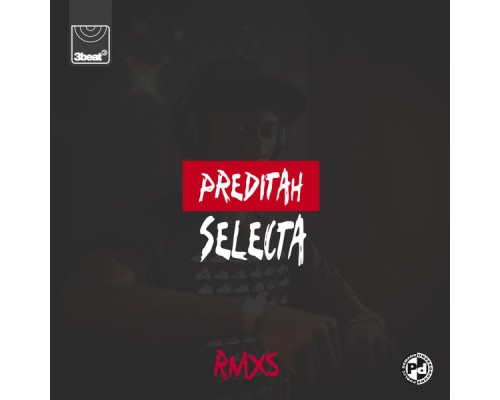 Preditah - Selecta (RMXS)