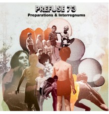 Prefuse 73 - Preparations & Interregnums